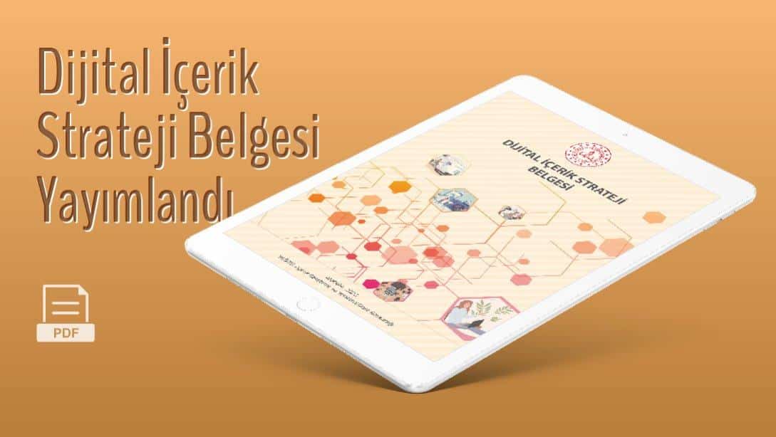 DİJİTAL İÇERİK STRATEJİ BELGESİ YAYIMLANDI